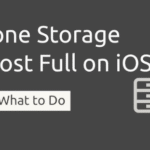 iPhone Storage Full Here’s What You Can Do